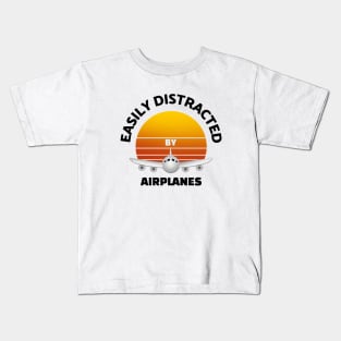 Easily Distracted By Airplanes Kids T-Shirt
